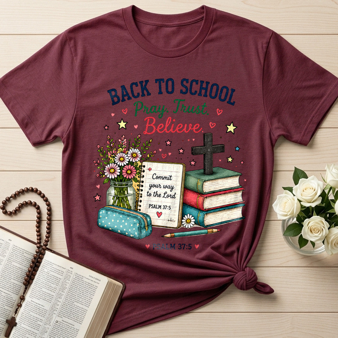 Back To School Pray Trust Believe Psalm 37.5 01