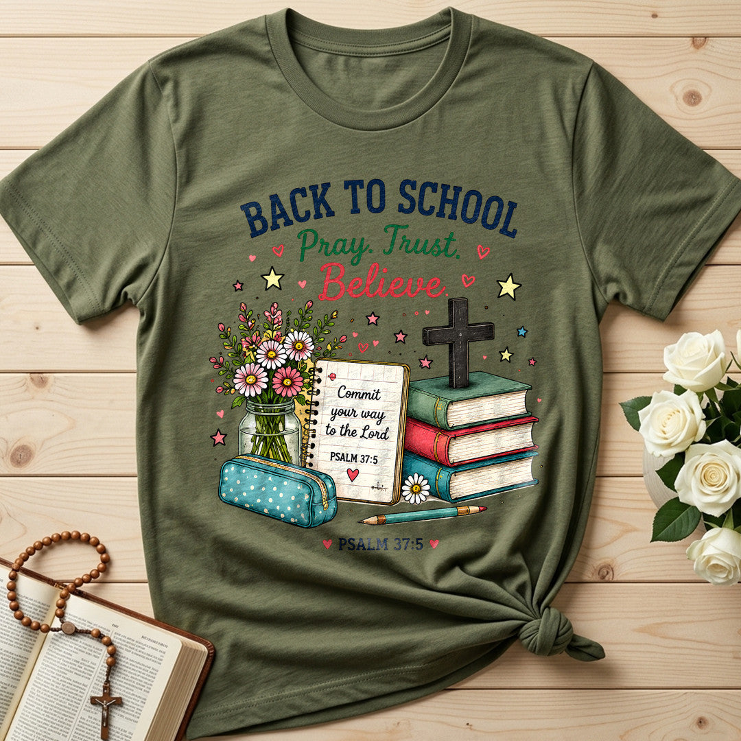 Back To School Pray Trust Believe Psalm 37.5 01