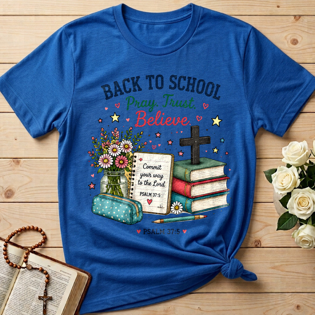 Back To School Pray Trust Believe Psalm 37.5 01