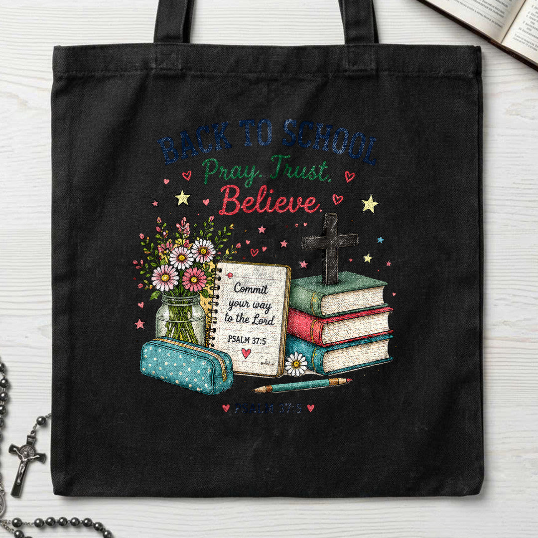 Back To School Pray Trust Believe Psalm 37.5 01