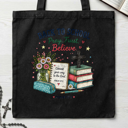 Back To School Pray Trust Believe Psalm 37.5 01