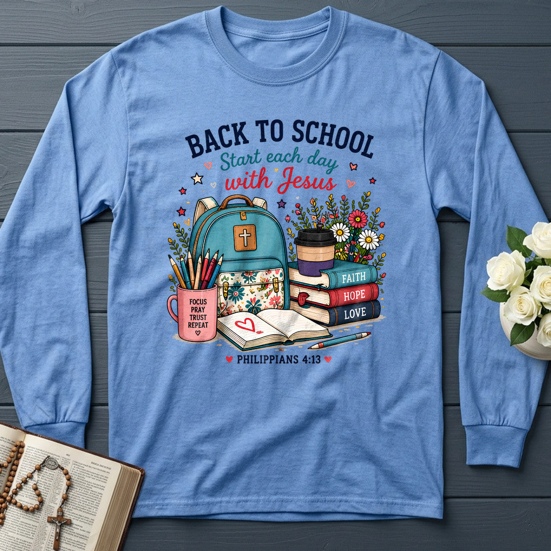 Back To School Start Each Day With Jesus Philippians 4.13 01