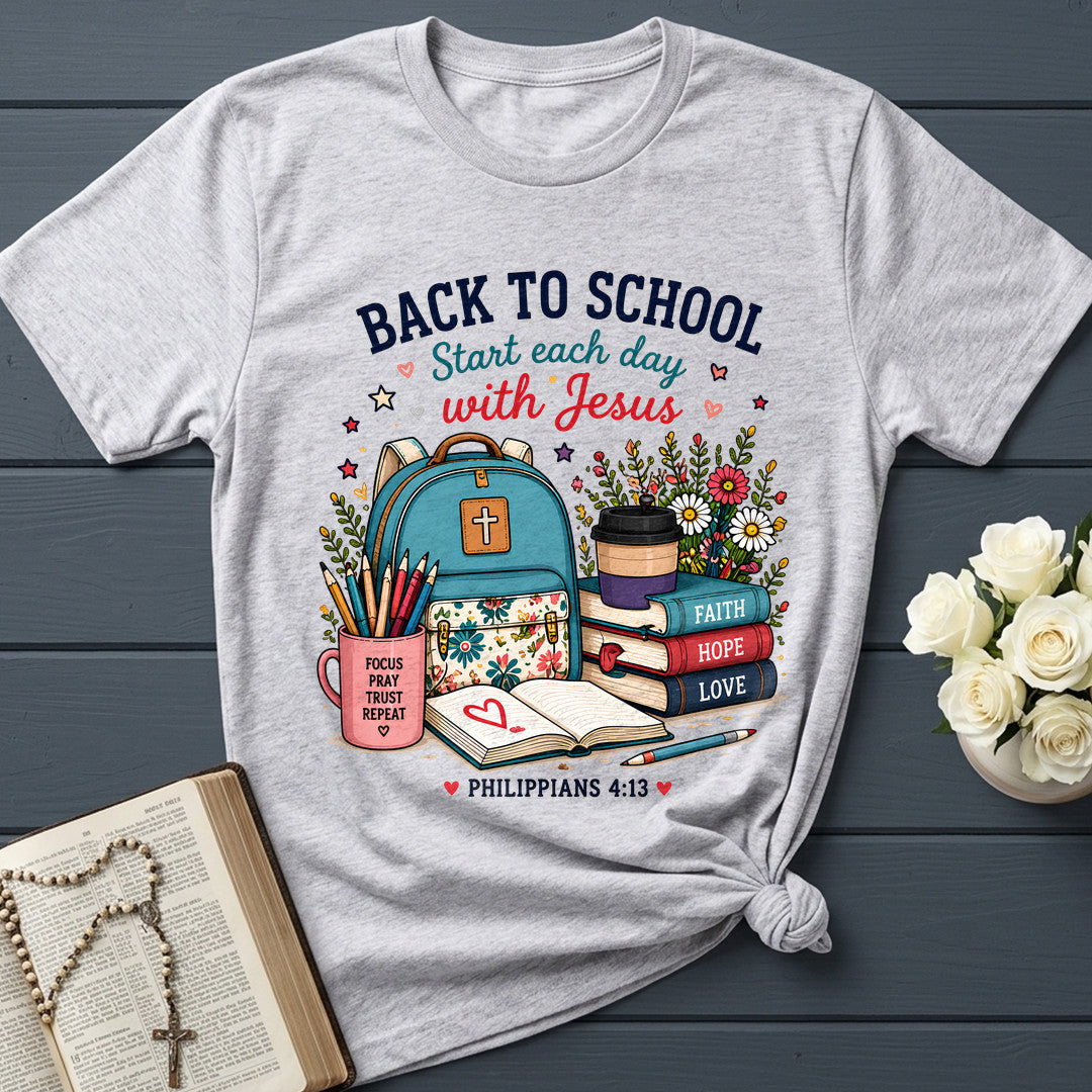 Back To School Start Each Day With Jesus Philippians 4.13 01