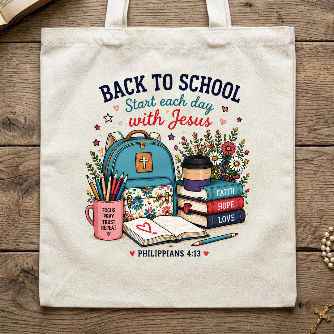 Back To School Start Each Day With Jesus Philippians 4.13 01