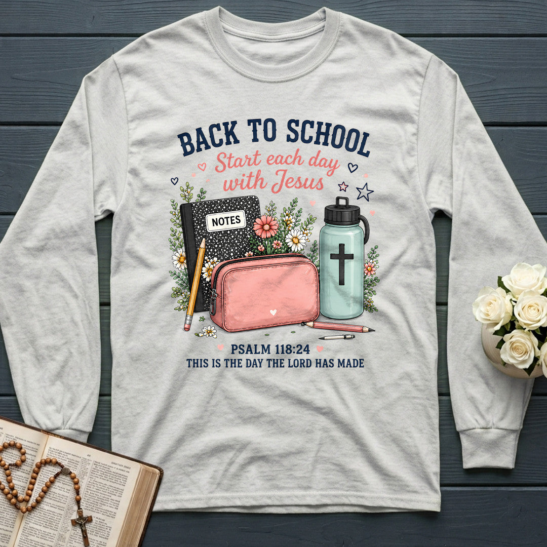 Back To School Start Each Day With Jesus Psalm 118.24 01