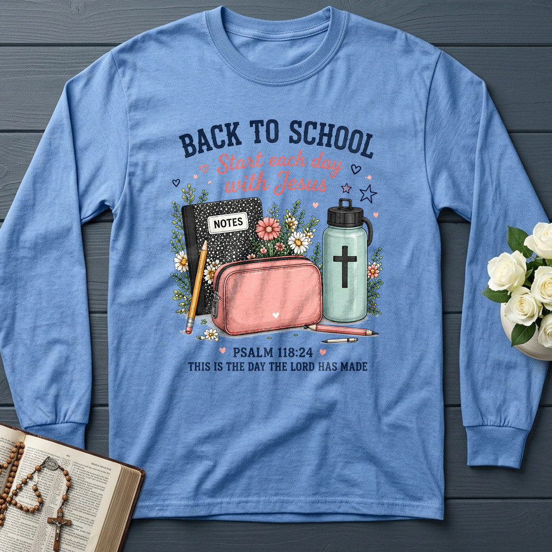 Back To School Start Each Day With Jesus Psalm 118.24 01
