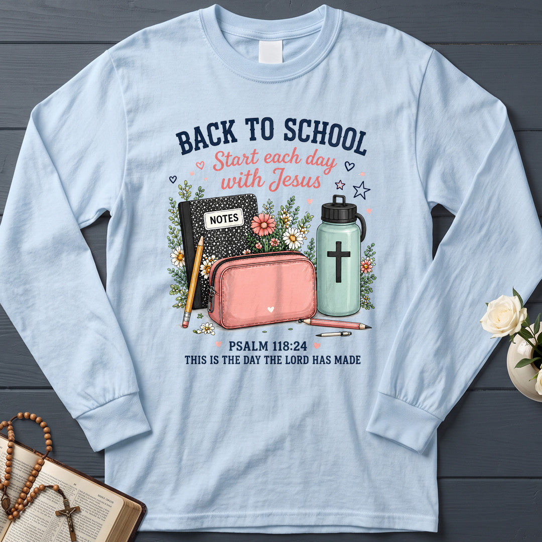 Back To School Start Each Day With Jesus Psalm 118.24 01