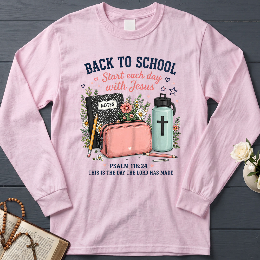 Back To School Start Each Day With Jesus Psalm 118.24 01