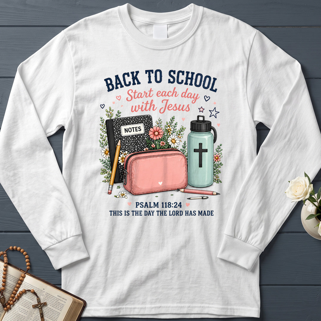 Back To School Start Each Day With Jesus Psalm 118.24 01