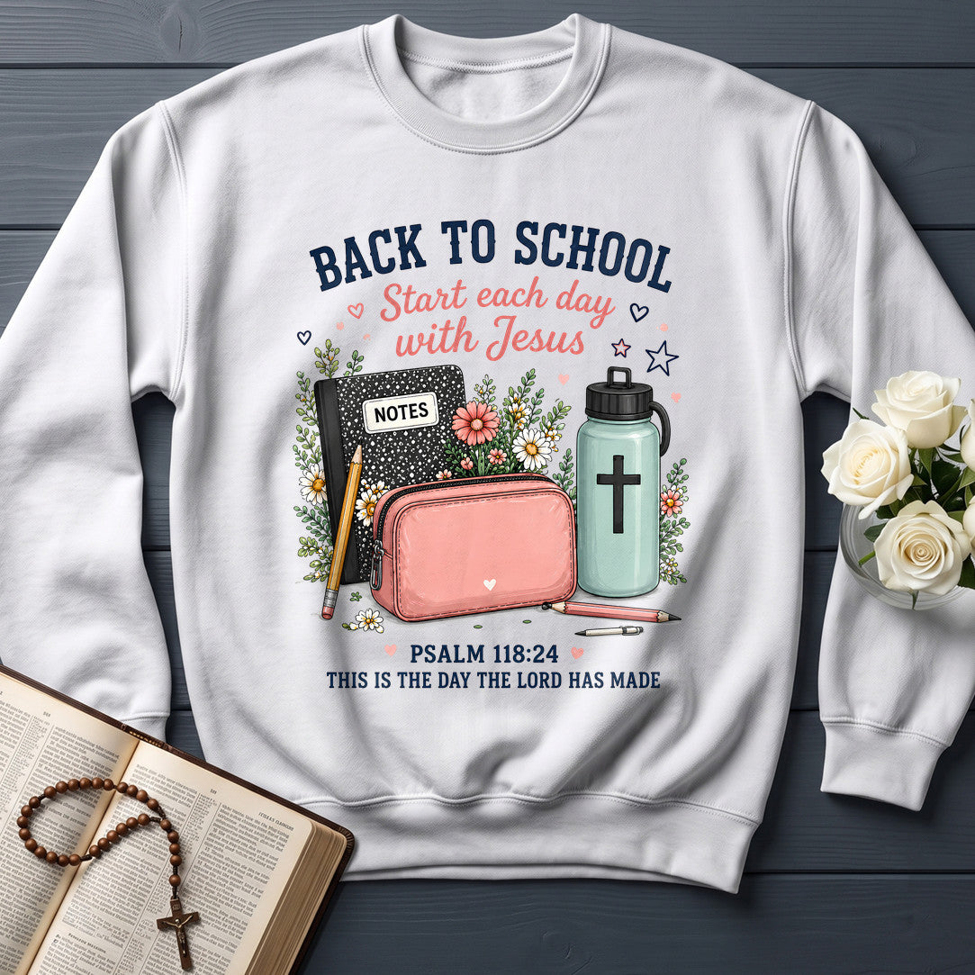 Back To School Start Each Day With Jesus Psalm 118.24 01