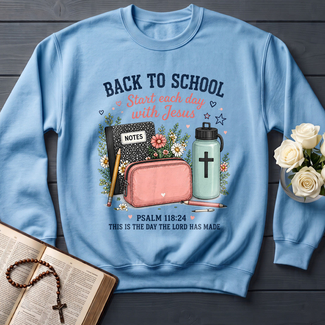 Back To School Start Each Day With Jesus Psalm 118.24 01