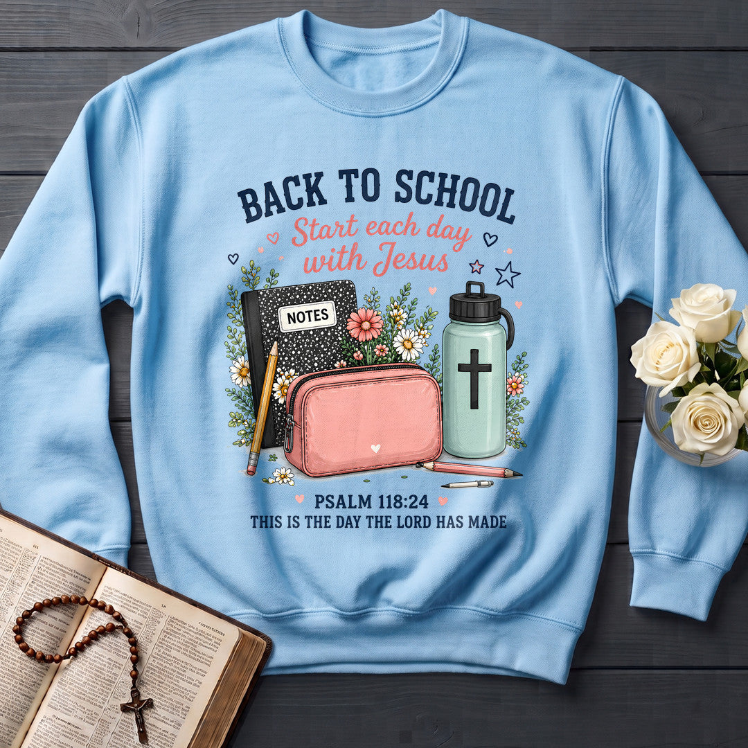 Back To School Start Each Day With Jesus Psalm 118.24 01