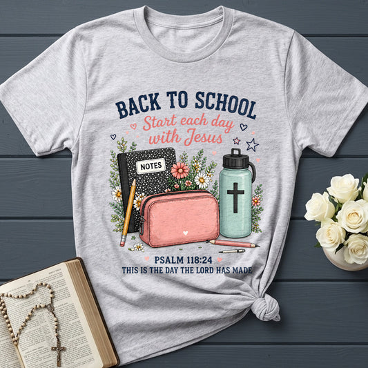 Back To School Start Each Day With Jesus Psalm 118.24 01