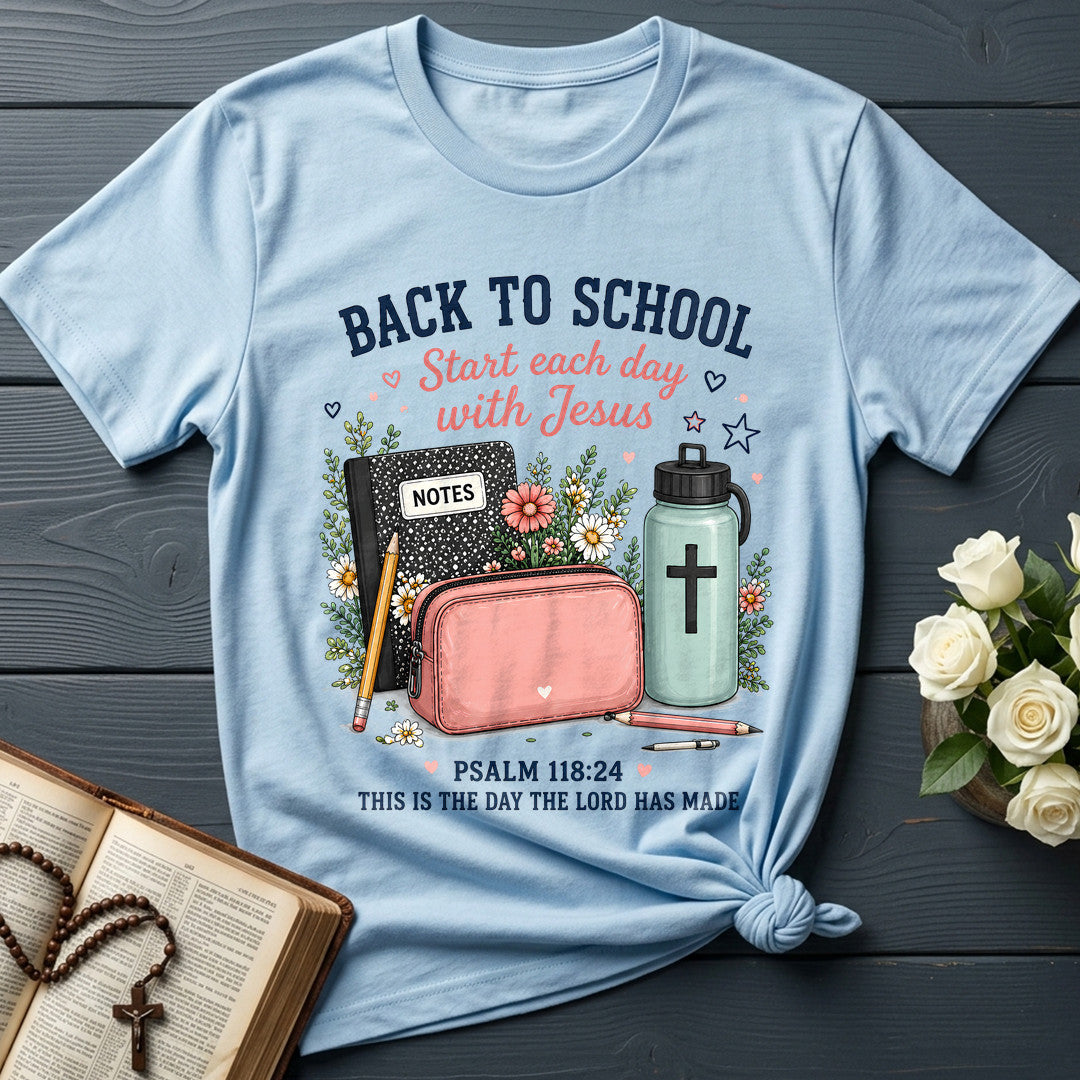 Back To School Start Each Day With Jesus Psalm 118.24 01