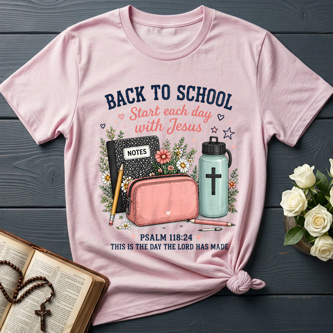 Back To School Start Each Day With Jesus Psalm 118.24 01