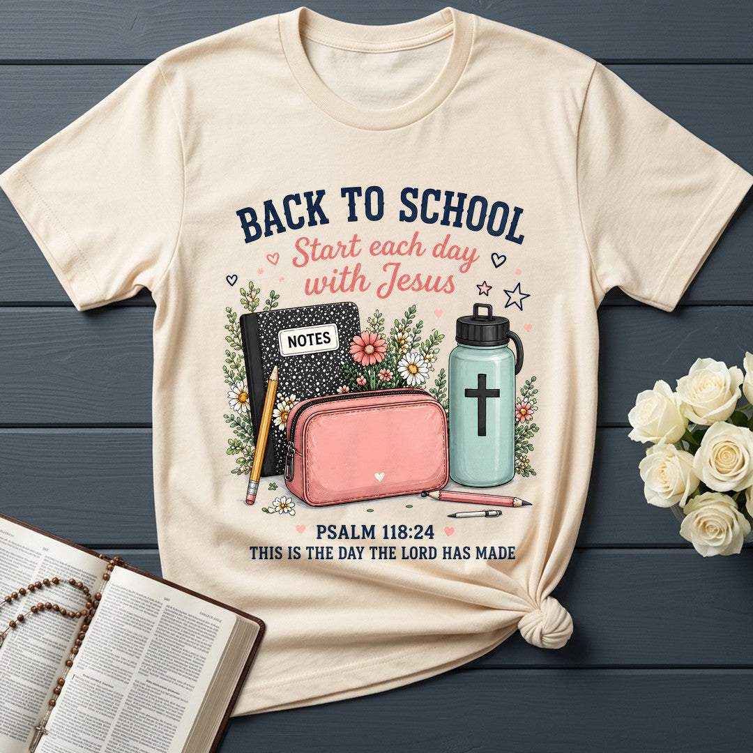 Back To School Start Each Day With Jesus Psalm 118.24 01