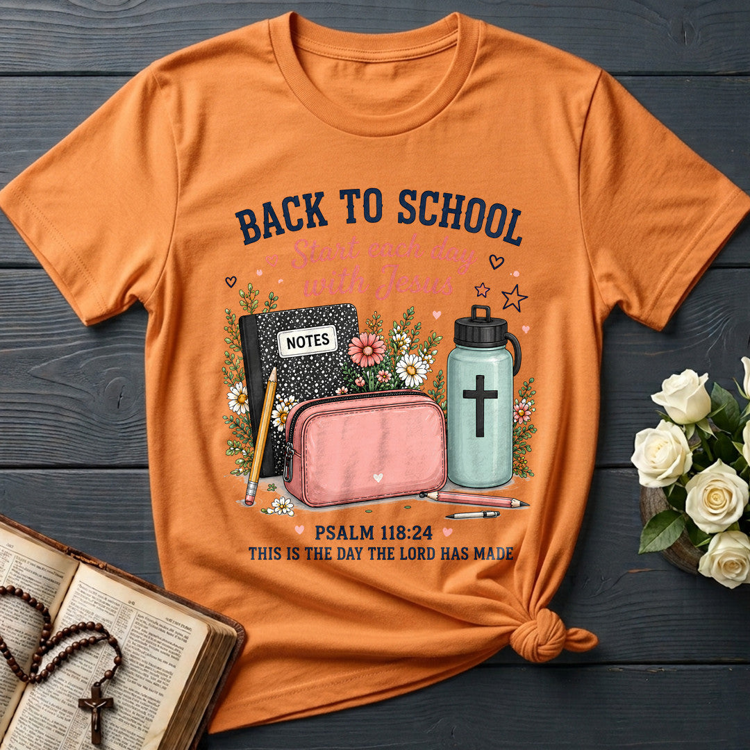 Back To School Start Each Day With Jesus Psalm 118.24 01