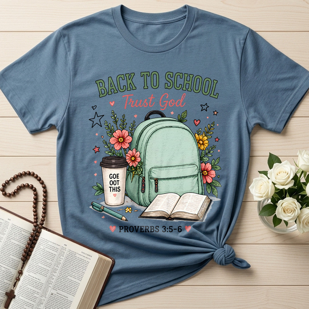Back To School Trust God Proverbs 3.5-6 01