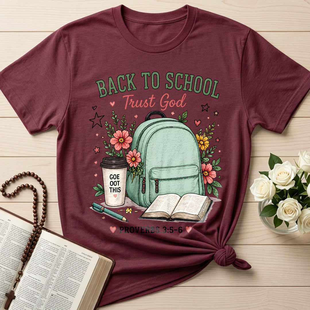 Back To School Trust God Proverbs 3.5-6 01