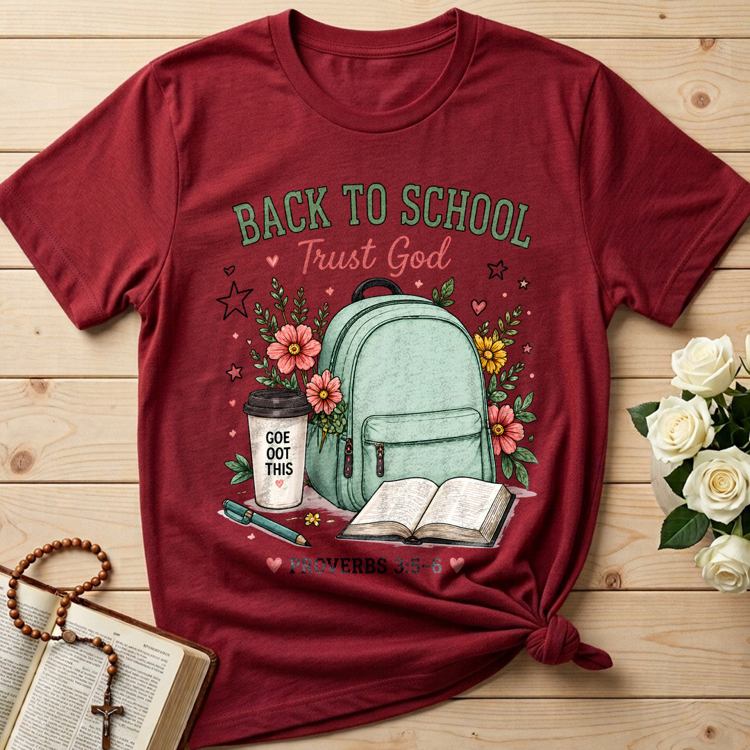 Back To School Trust God Proverbs 3.5-6 01