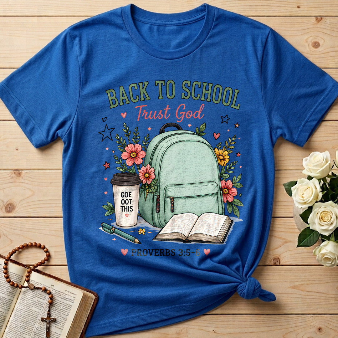 Back To School Trust God Proverbs 3.5-6 01