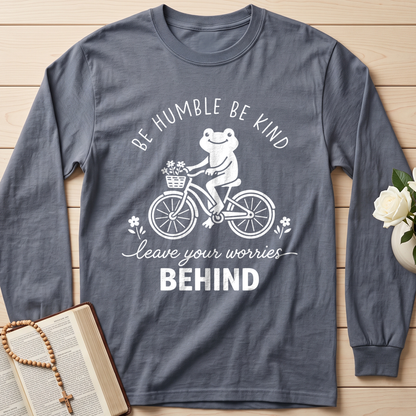 Be Humble Be Kind Leave Your Worries Behind 01