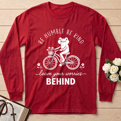 Be Humble Be Kind Leave Your Worries Behind 01