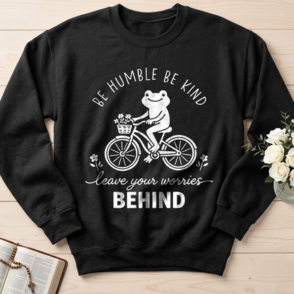 Be Humble Be Kind Leave Your Worries Behind 01