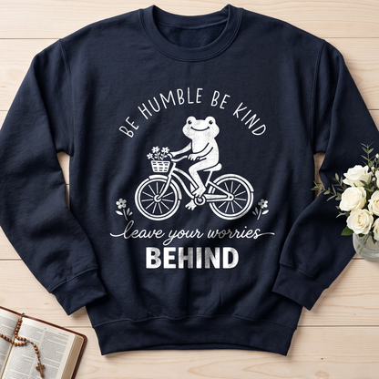 Be Humble Be Kind Leave Your Worries Behind 01