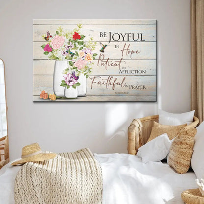 Be Joyful in Hope Romans 12:12, Hummingbird, Flower Vase, Wall Art Canvas