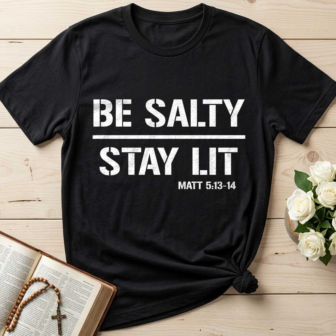 Be Salty Stay Lit Matt 5.13-14 03