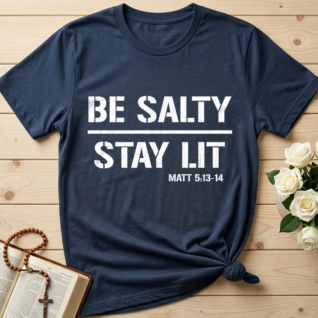 Be Salty Stay Lit Matt 5.13-14 03
