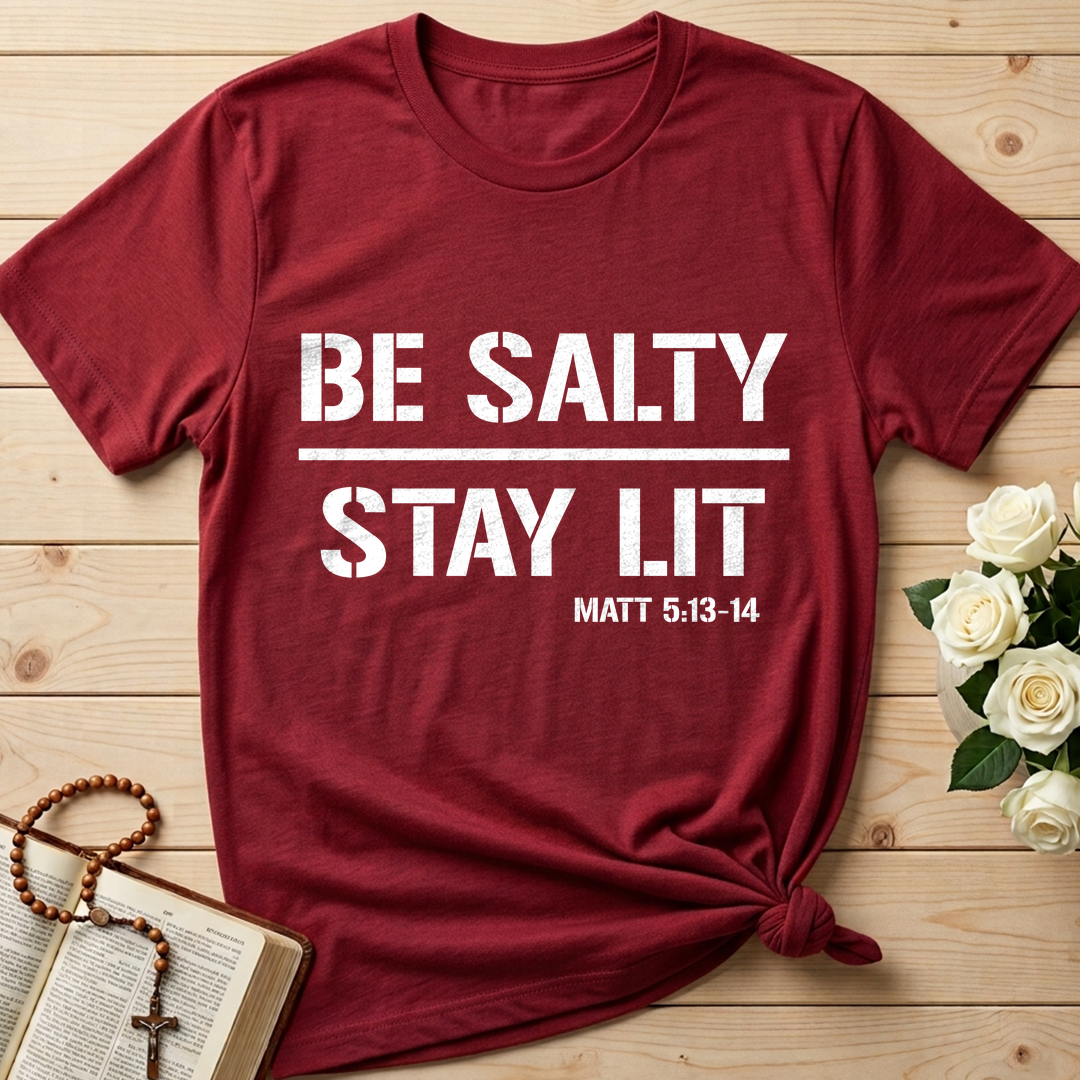 Be Salty Stay Lit Matt 5.13-14 03