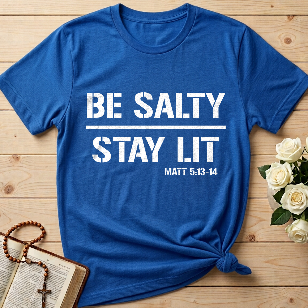 Be Salty Stay Lit Matt 5.13-14 03