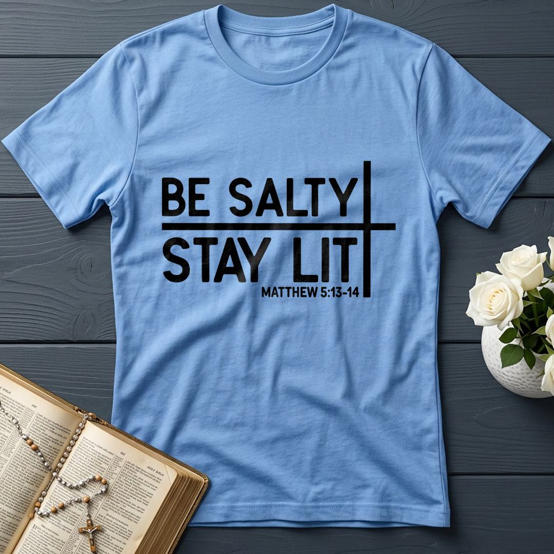 Be Salty Stay Lit Matt 5.13-14 04