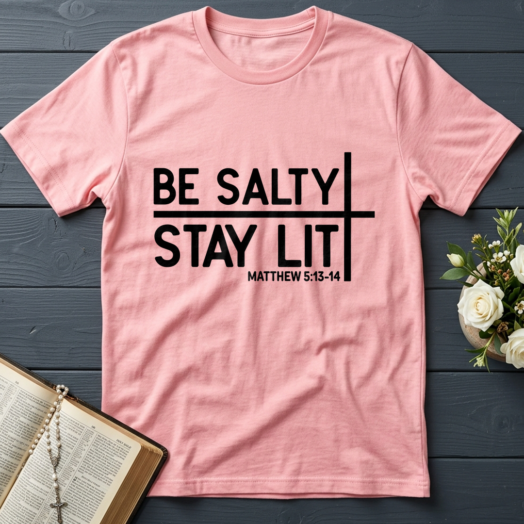 Be Salty Stay Lit Matt 5.13-14 04