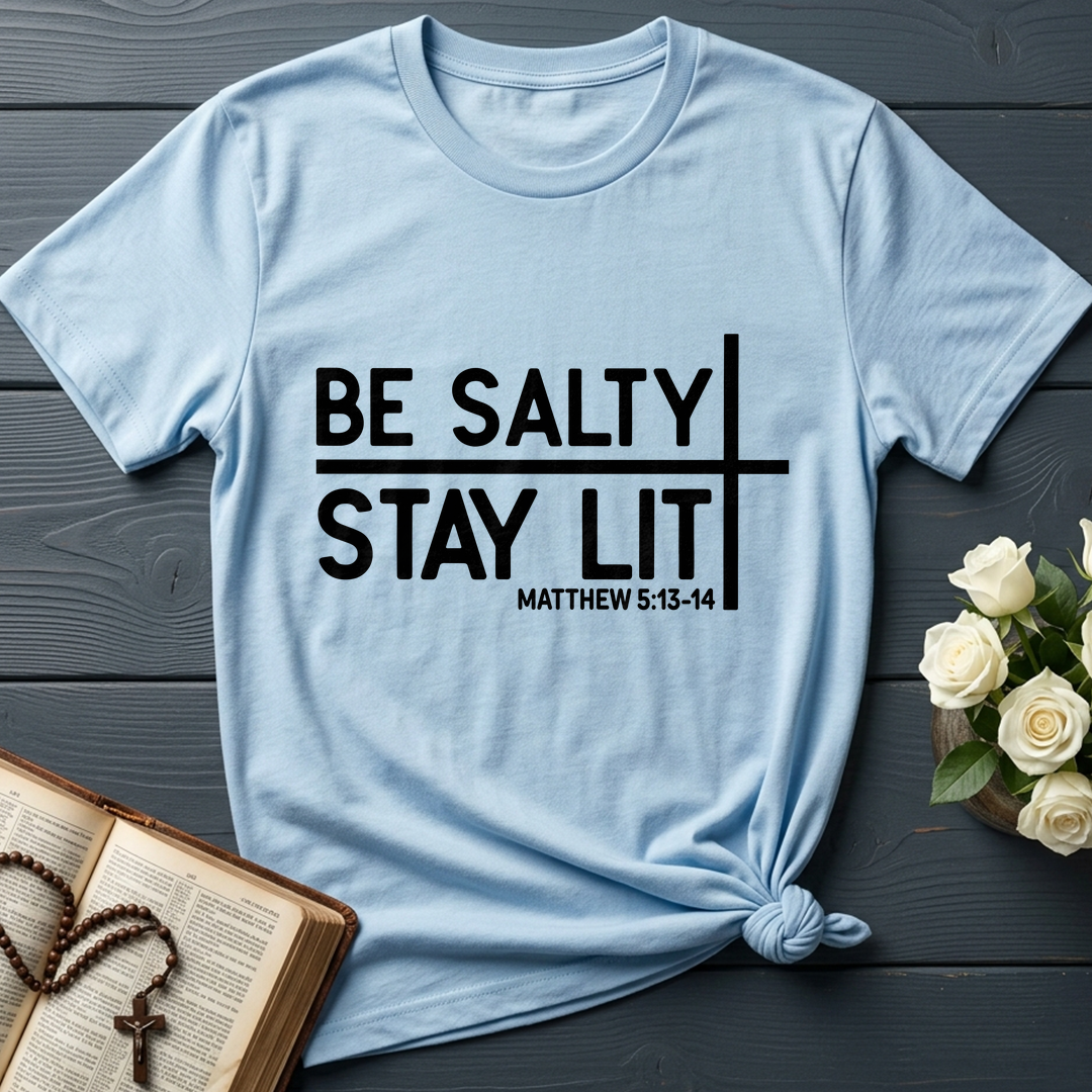 Be Salty Stay Lit Matt 5.13-14 04