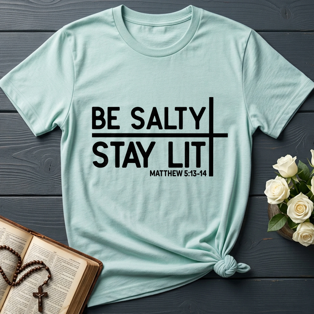 Be Salty Stay Lit Matt 5.13-14 04