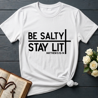 Be Salty Stay Lit Matt 5.13-14 04