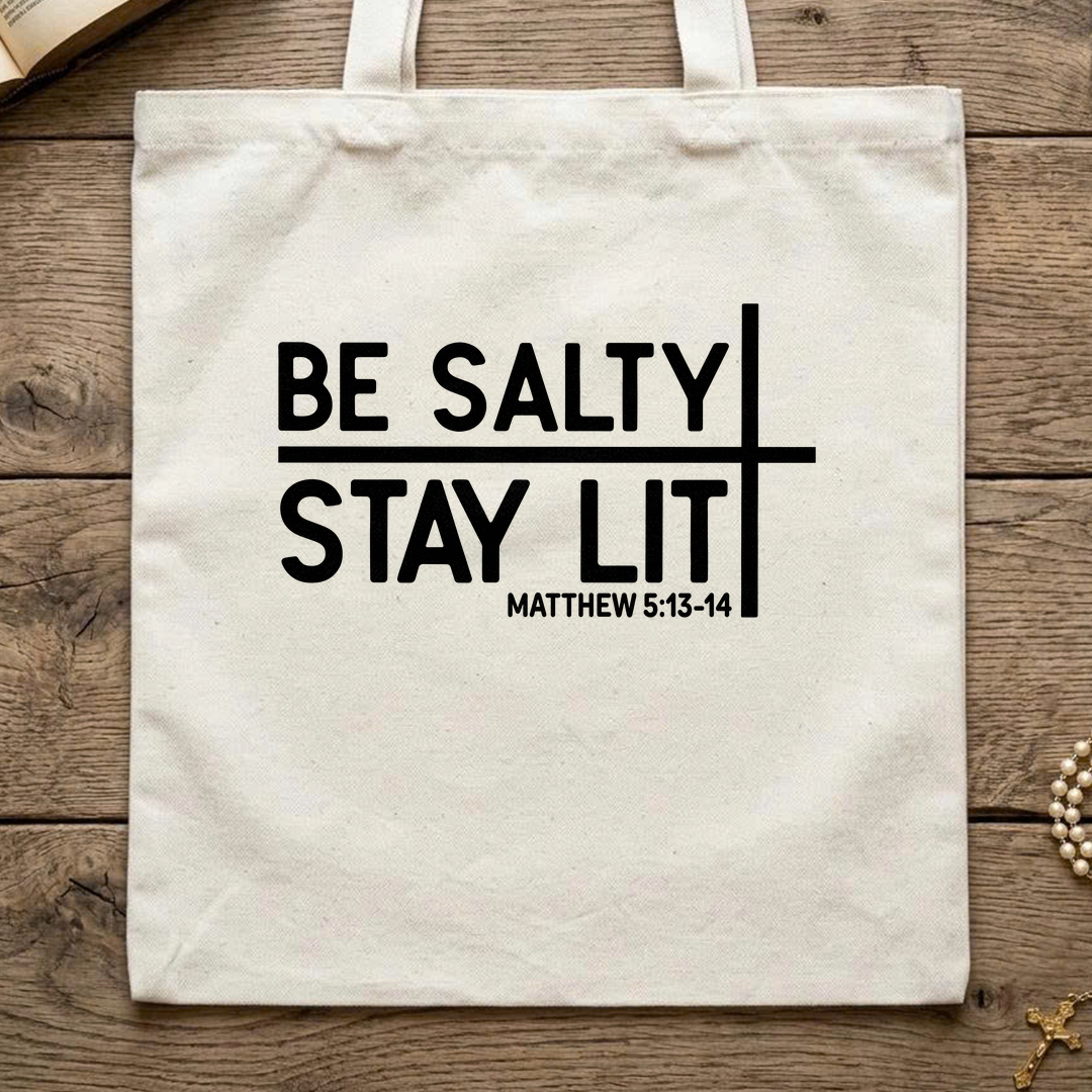Be Salty Stay Lit Matt 5.13-14 04