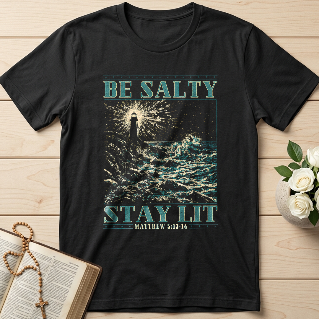Be Salty Stay Lit Matthew 5.13-14 01