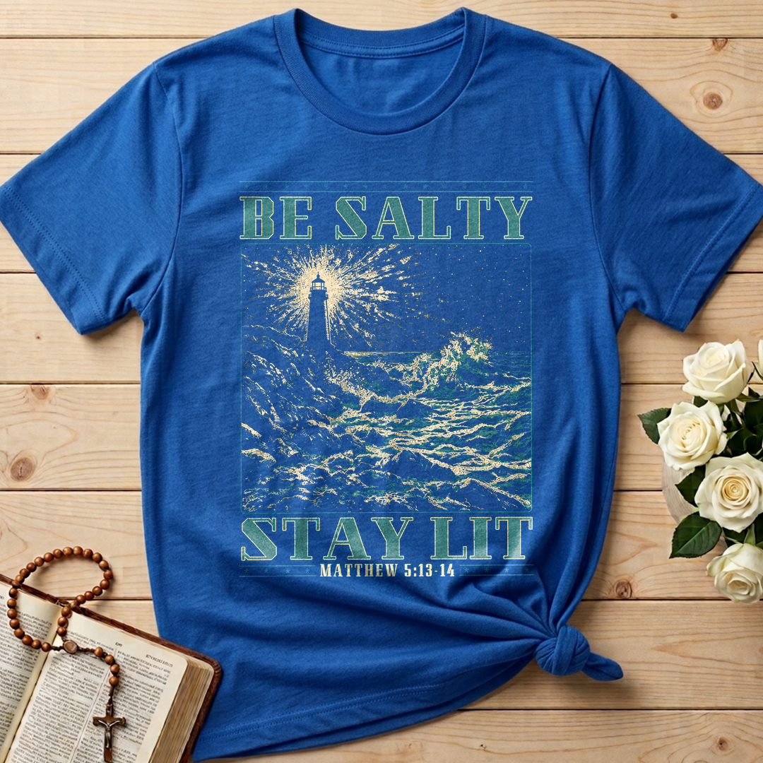 Be Salty Stay Lit Matthew 5.13-14 01