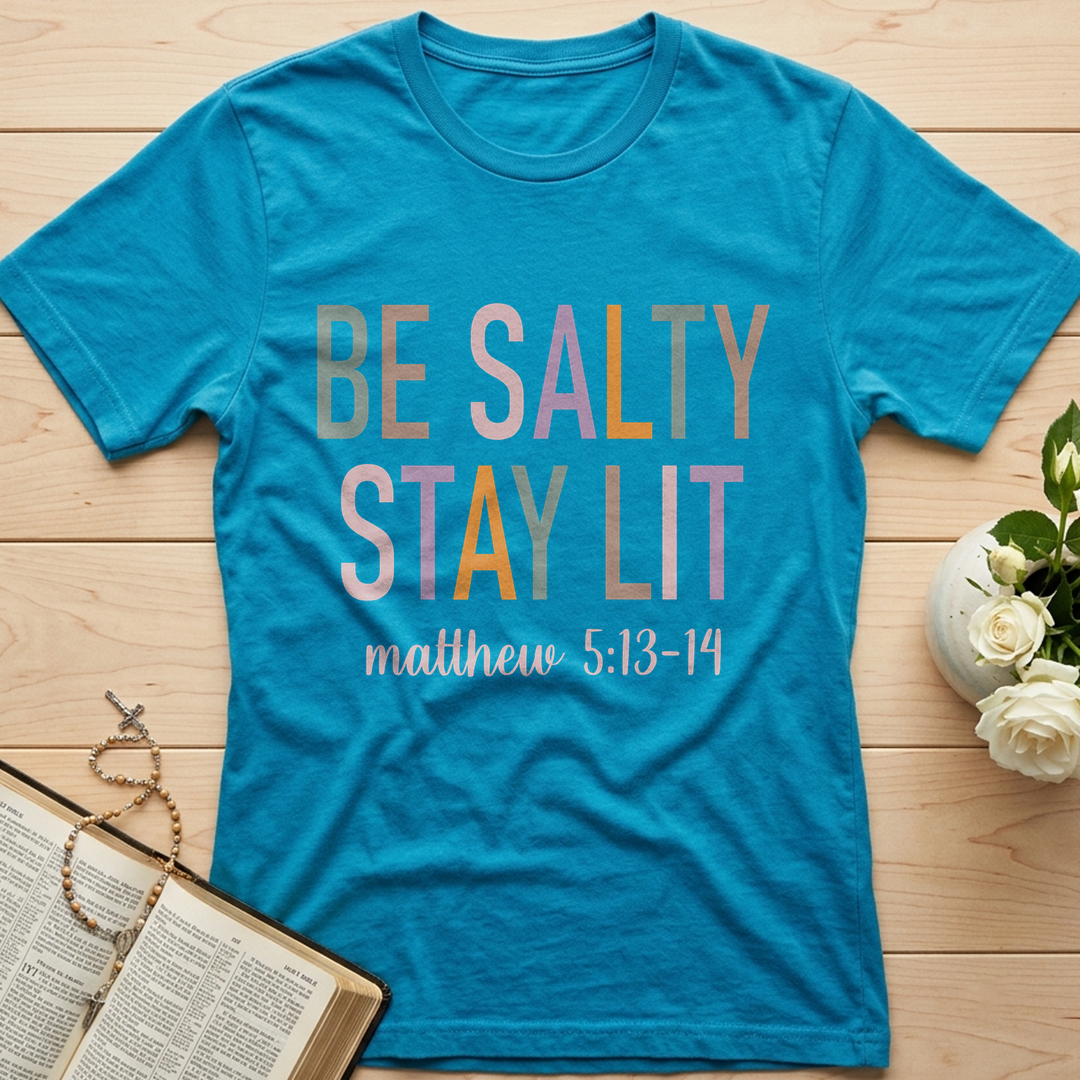 Be Salty Stay Lit Matthew 5.13-14 02