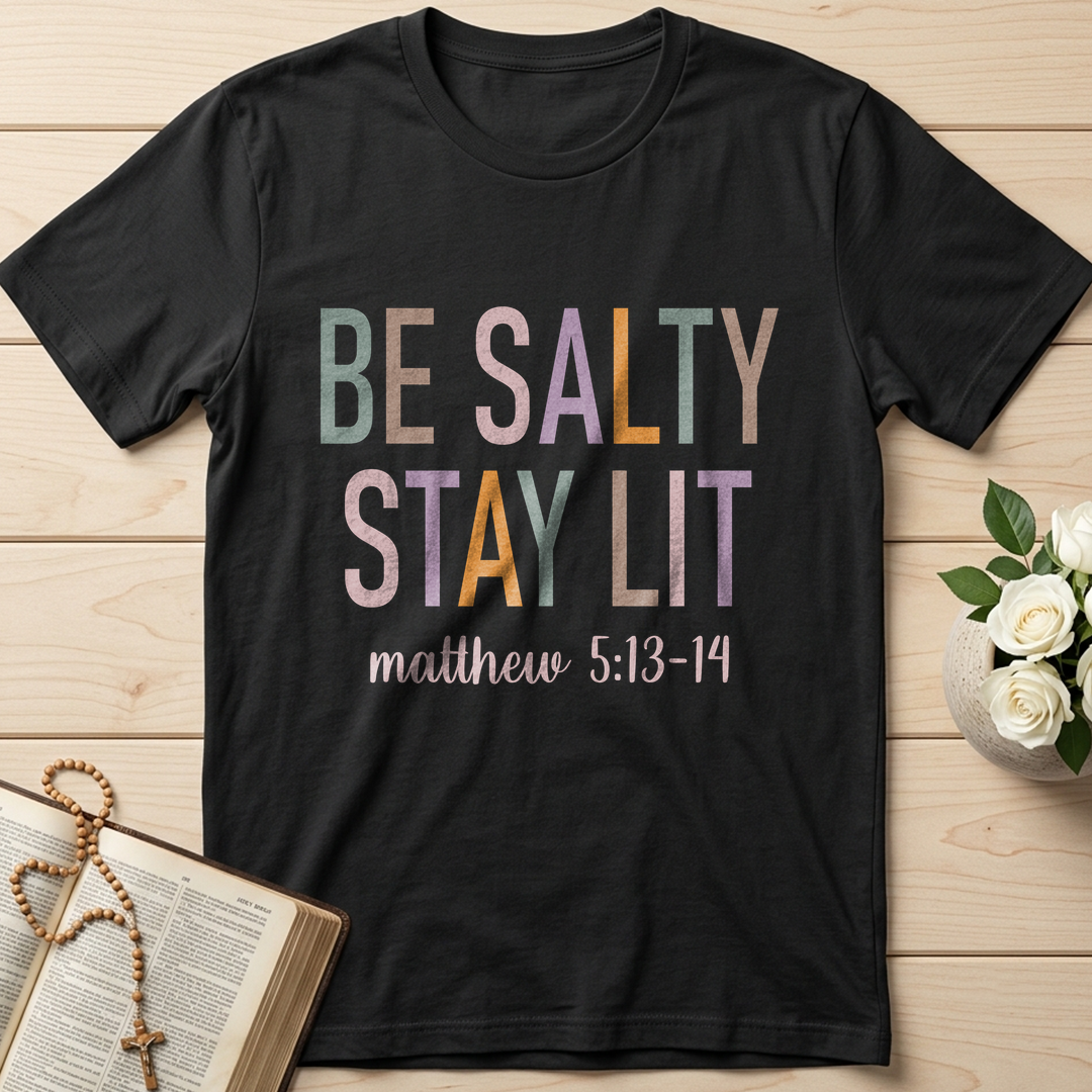 Be Salty Stay Lit Matthew 5.13-14 02