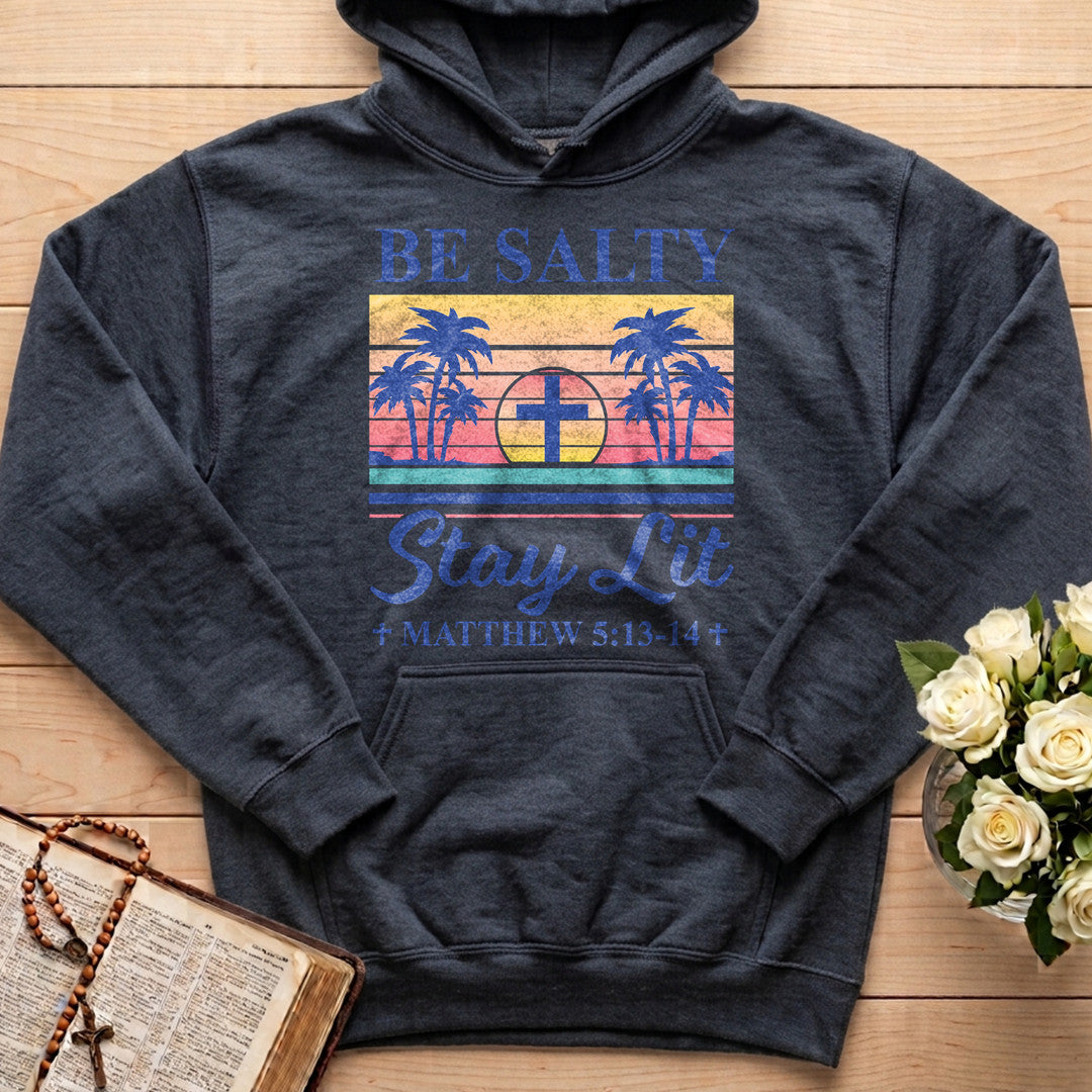 Be Salty Stay Lit Matthew 5.13-14 05