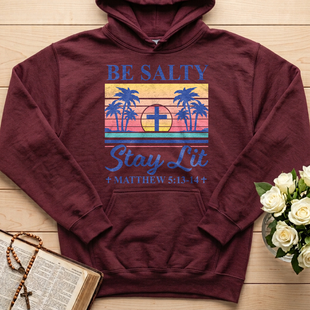 Be Salty Stay Lit Matthew 5.13-14 05