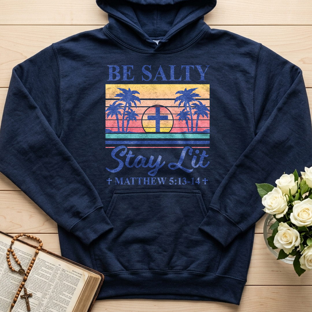 Be Salty Stay Lit Matthew 5.13-14 05