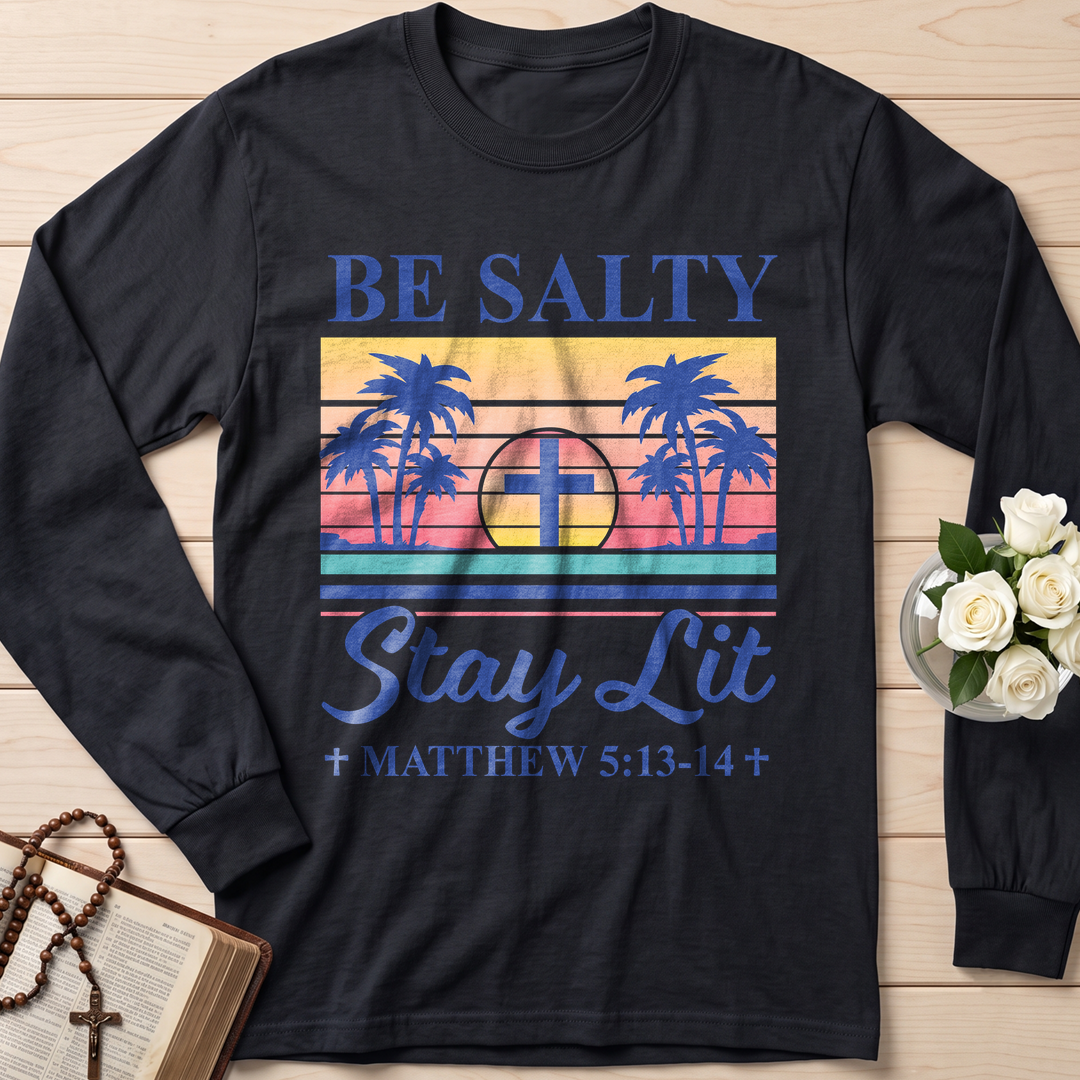 Be Salty Stay Lit Matthew 5.13-14 05