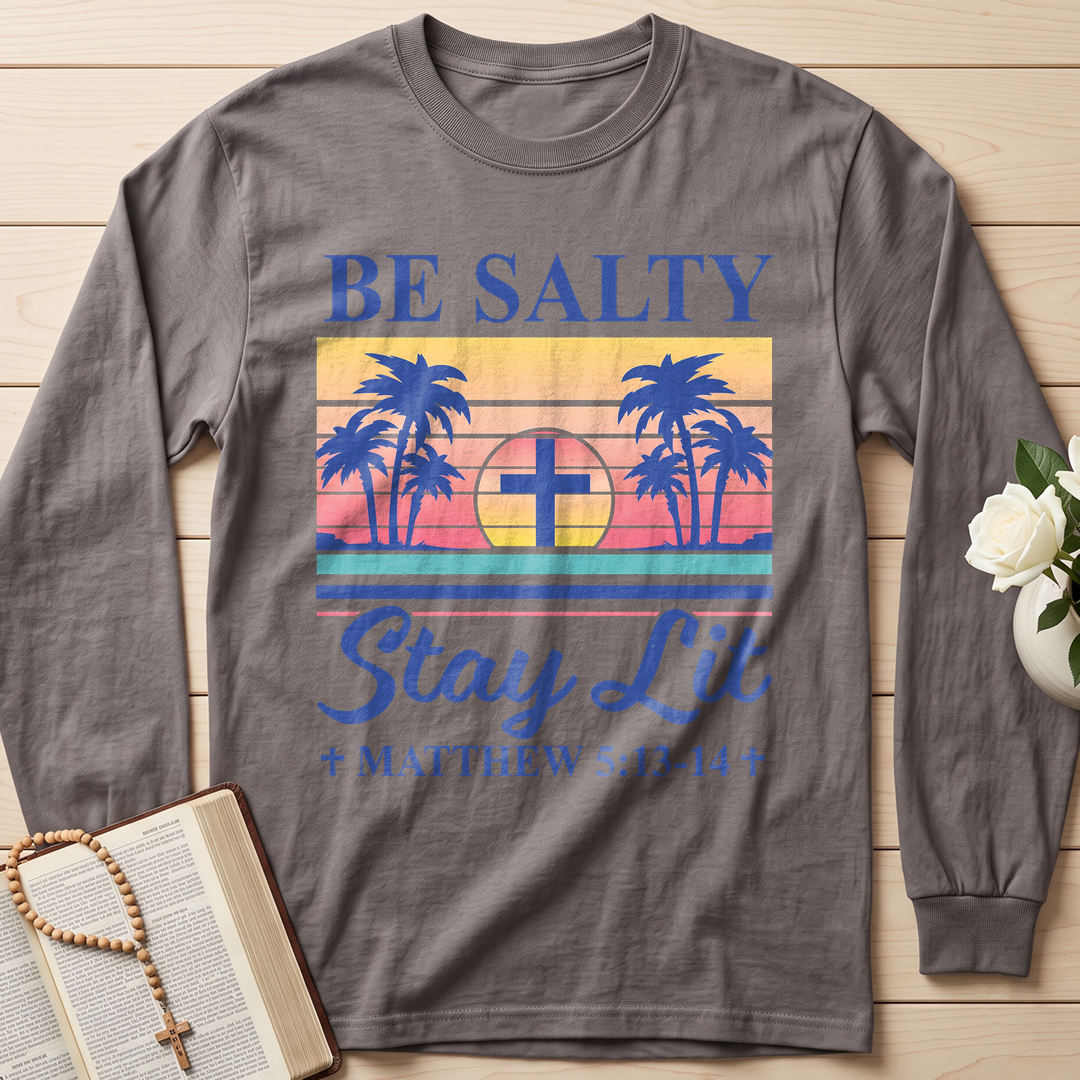 Be Salty Stay Lit Matthew 5.13-14 05
