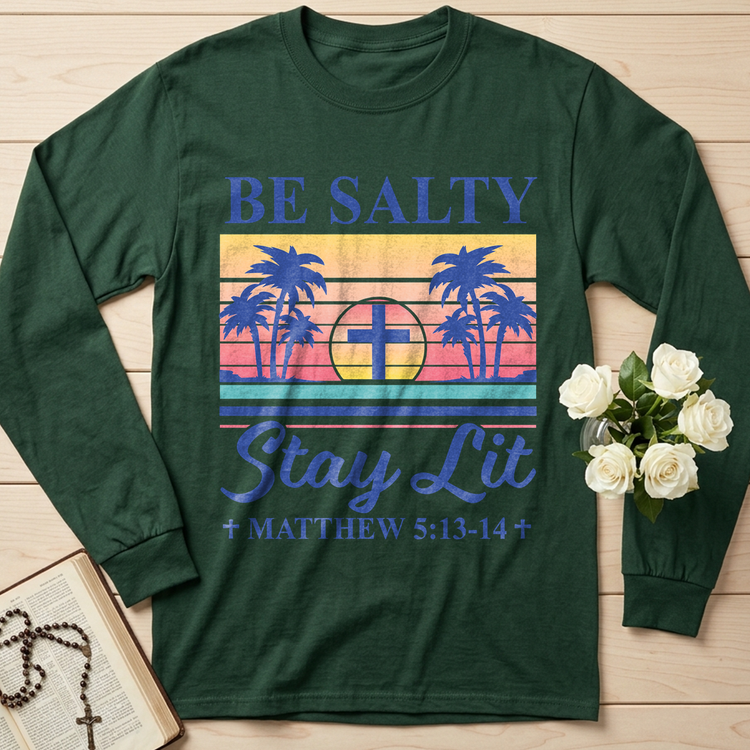 Be Salty Stay Lit Matthew 5.13-14 05